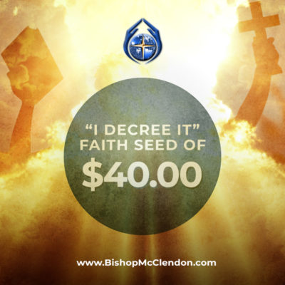 “I DECREE  IT” FAITH SEED of $40.00