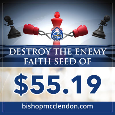 “DESTROY THE ENEMY“ Faith Seed of $55.19
