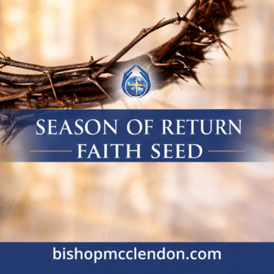 SEASON OF RETURN FAITH SEED